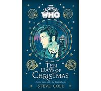 Steve Cole Doctor Who Doctor Who: Ten Days of Christmas (Copertina rigida)