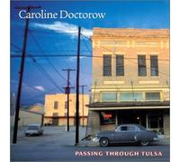 Doctorow, Caroline - Passing Through Tulsa