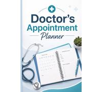 doctors appointment planner: Medical Appointment Organizer with 365-Day Calendar, Visit Notes, Questions, Follow-Up Tracker and 3 Appointment Logs Per Page