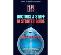 Doctors & Staff AI Starter Guide: Relax, It's Just AI!