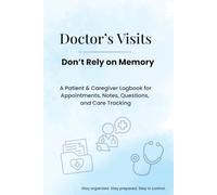 Doctor's Visits: Don't Rely On Memory
