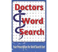 Doctors Word Search Puzzle Book: Word Searches with Easy to Read Print about Anatomy, Medicine, Healing and More | 6 x 9 inches, 111 pages | 50+ Puzzles...Gift for Doctors, Nurses and Health Heroe