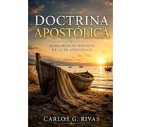 Doctrina Apostólica: Fundamentos bíblicos, Teológicos y Espirituales para la Iglesia de hoy