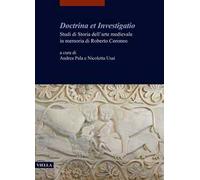 Doctrina et investigatio. Studi di storia dell'arte medievale