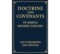 Doctrine and Covenants in Simple Modern English