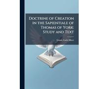 Doctrine of Creation in the Sapientiale of Thomas of York: Study and Text