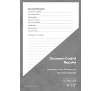 Document Control Register: Document Issue, Revision and Distribution Record | 110 Pages | 6 × 9 Format: Maintain accurate document control records, ... quality management and ISO 9001 compliance.
