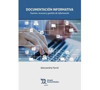 Documentación informativa: Fuentes, recursos y gestión de información