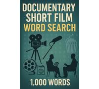 Documentary Short Film Word Search Puzzle Book: 100 Word Finds, 2,000 Hidden Words & Answers: Word Seek Expedition for Adults & Teens - Brain Training, Stress Relief & True-Story Cinema Facts