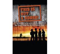 Documentary - This Is Not A Rodeo