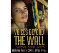 DOCUMENTARY - VOICES BEYOND THE WALL TWELVE LOVE POEMS FROM THE MURDER - E72z