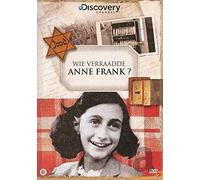Documentary - Wie Verraade Anne Frank?