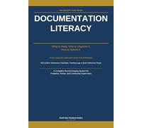 Documentation Literacy: What to Keep. How to Organize It. How to Submit It.: 7