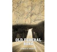 Documentation of The Old Federal Road in East Tennessee