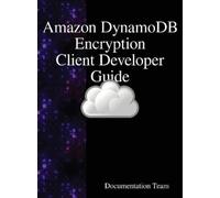 Documentation T "Amazon DynamoDB Encryption Client Developer (Copertina rigida)