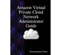 Documentation T Amazon Virtual Private Cloud Network Administ (Copertina rigida)