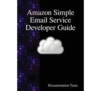 Documentation Tea Amazon Simple Email Service Developer Guid (Copertina rigida)