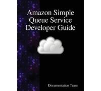 Documentation Tea Amazon Simple Queue Service Developer Guid (Copertina rigida)