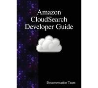 Documentation Team Amazon CloudSearch Developer Guide (Copertina rigida)