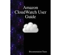 Documentation Team Amazon CloudWatch User Guide (Copertina rigida)