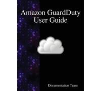 Documentation Team Amazon GuardDuty User Guide (Copertina rigida)