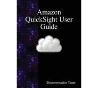 Documentation Team Amazon QuickSight User Guide (Copertina rigida)