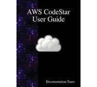 Documentation Team AWS CodeStar User Guide (Copertina rigida)