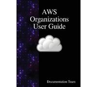 Documentation Team AWS Organizations User Guide (Copertina rigida)