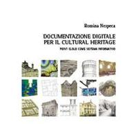 Documentazione digitale per il cultural heritage. Point cloud come sistema informativo.