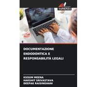 DOCUMENTAZIONE ENDODONTICA E RESPONSABILITÀ LEGALI