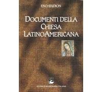 Documenti della Chiesa latinoamericana. Enchiridion