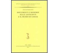 Documenti e memorie sulle antichità e il museo di Chiusi