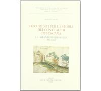 Documenti per la storia dei conti Guidi in Toscana. Le origini e i primi secoli 887-1164: 10