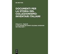 Documenti Per La Storia Del Collezionismo: Inventari Italiani: 2