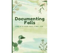 Documenting Falls Like it's our Full Time Job