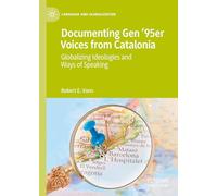 Documenting Gen ’95er Voices from Catalonia: Globalizing Ideologies and Ways of Speaking