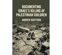Documenting Israel's Killing of Palestinian Children