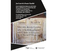 Documentos para el estudio de la música y la cultura en Castilla-La Mancha. Actas capitulares de la Catedral de Cuenca: De la Edad Moderna a la Guerra ... 1881-1934) Contiene addenda del año 1805: 19