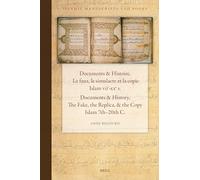 Documents & Histoire / Documents & History. Le Faux, Le Simulacre Et La Copie. Islam Viie-Xxe S. / The Fake, the Replica, & the Copy. Islam 7th-20th ... Workshop, Paris, 2013, November, 14-15: 24