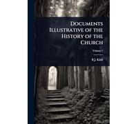 Documents Illustrative of the History of the Church