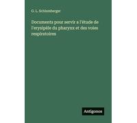 Documents pour servir a l'étude de l'erysipèle du pharynx et des voies respiratoires