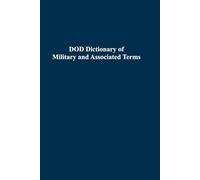 DOD Dictionary of Military and Associated Terms: Pocket Size