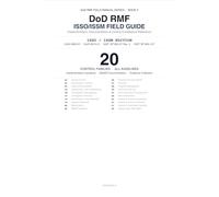 DoD RMF ISSO/ISSM Field Guide: Implementation, Documentation & Control Compliance Reference for DoD Security Professionals