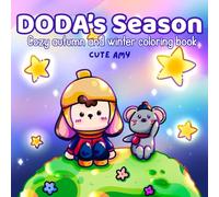 Doda's season: A super cute Coloring Book for Adults and Teens Featuring Adorable Doda and his friends having a relaxing and cozy time in Autumn, ... in Autumn, Winter and Christmas coloring book