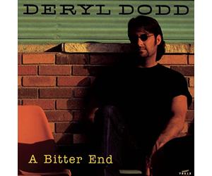 Dodd, Deryl - Bitter End / Time on My Hands