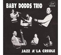 Dodds, Baby Trio - Jazz A La Creole
