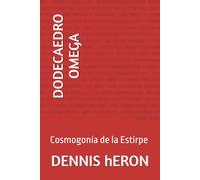 DODECAEDRO OMEGA: Cosmogonía de la Estirpe