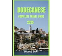 DODECANESE COMPLETE TRAVEL GUIDE 2025