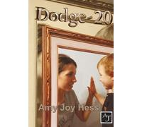 Dodge-20: When Hindsight Becomes Foresight Book I