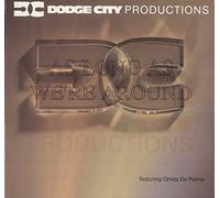 DODGE CITY PRODUCTIONS / AS LONG AS WE'RE AROUND
